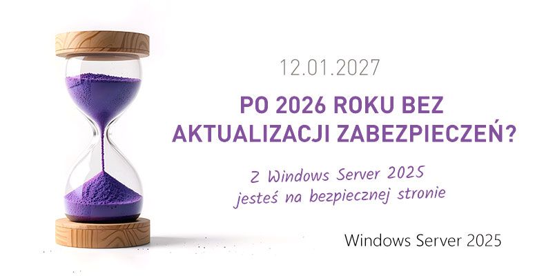 Windows Server 2016 koniec wsparcia - migracja do Windows Server 2025